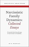 Narcissistic Family Dynamics: Collected Essays