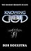 Knowing God by Bob Hoekstra