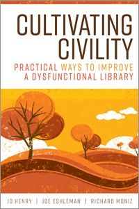 Cultivating Civility: Practical Ways to Improve a Dysfunctional Library (Paperback)
