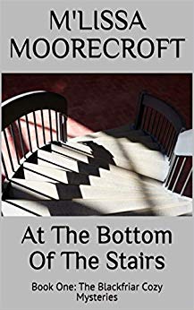 At the Bottom of the Stairs (The Blackfriar Cozy Mysteries #1)