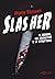 Slasher: Il genere, gli archetipi e le strutture