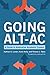 Going Alt-Ac: A Guide to Alternative Academic Careers