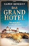 Das Grand Hotel - Die nach den Sternen greifen by Caren Benedikt