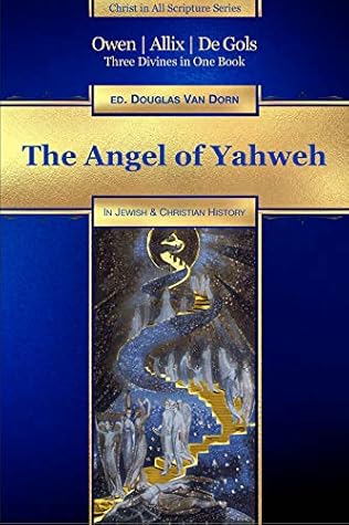 The Angel of Yahweh: In Jewish and Reformation History (Christ in All Scripture Series Book 4)