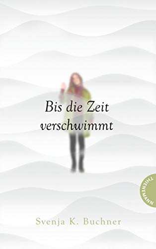 Bis die Zeit verschwimmt (Kindle Edition)