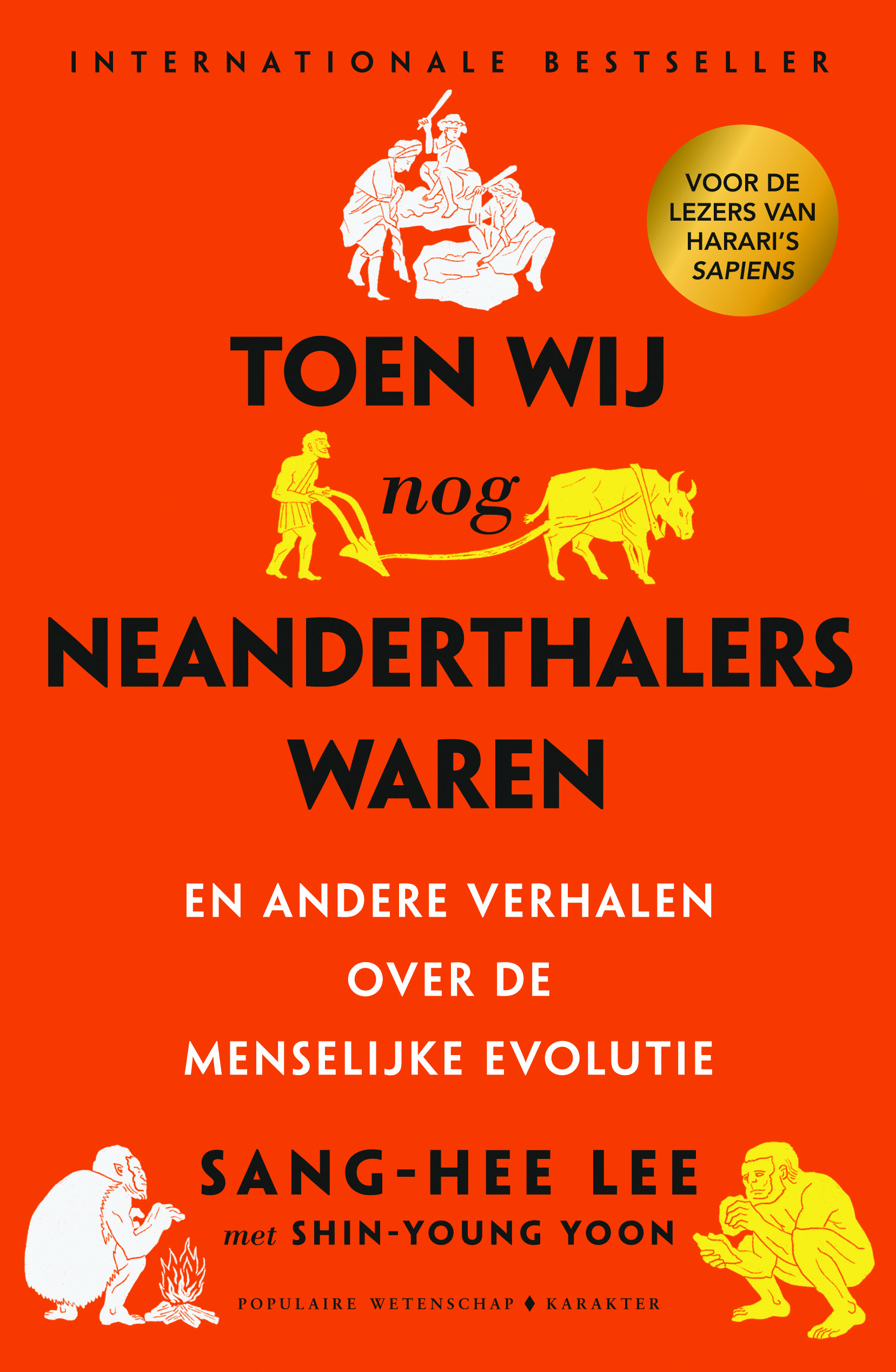 Toen wij nog Neanderthalers waren: en andere verhalen over de mensenlijke evolutie