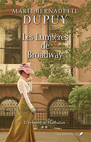 L'orpheline de Manhattan T.2: Les lumières de Broadway (Kindle Edition)