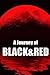 A Journey of Black and Red