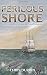 Perilous Shore (Carlisle & Holbrooke Naval Adventures #6)