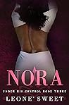 Nora (Under His Control, #3) Nora (Under His Control, #3)