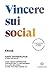 Vincere sui social: Come i ...