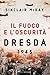Il fuoco e l'oscurità: Dresda 1945
