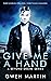 Give Me a Hand (Beyond Desire #1)