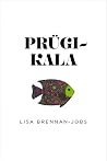 Prügikala by Lisa Brennan-Jobs