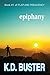 Epiphany by K.D. Buster