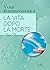 La vita dopo la morte