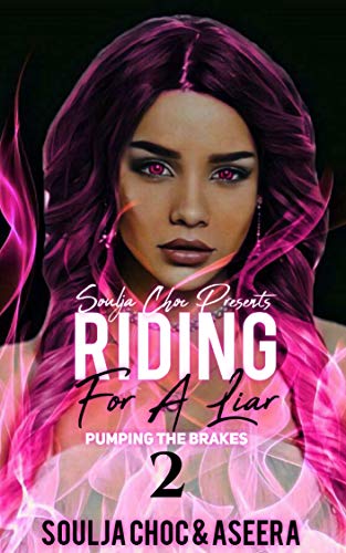 Riding for a Liar 2: Pumping the Brakes (Kindle Edition)