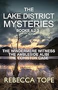 Lake District Mysteries, Books 1, 2, 3: The Windermere Witness / The Ambleside Alibi / The Coniston Case