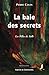 La baie des secrets (Roman jeunesse) by Pierre Colin