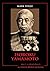 Isoroku Yamamoto. Mari comandanți în al Doilea Război Mondial