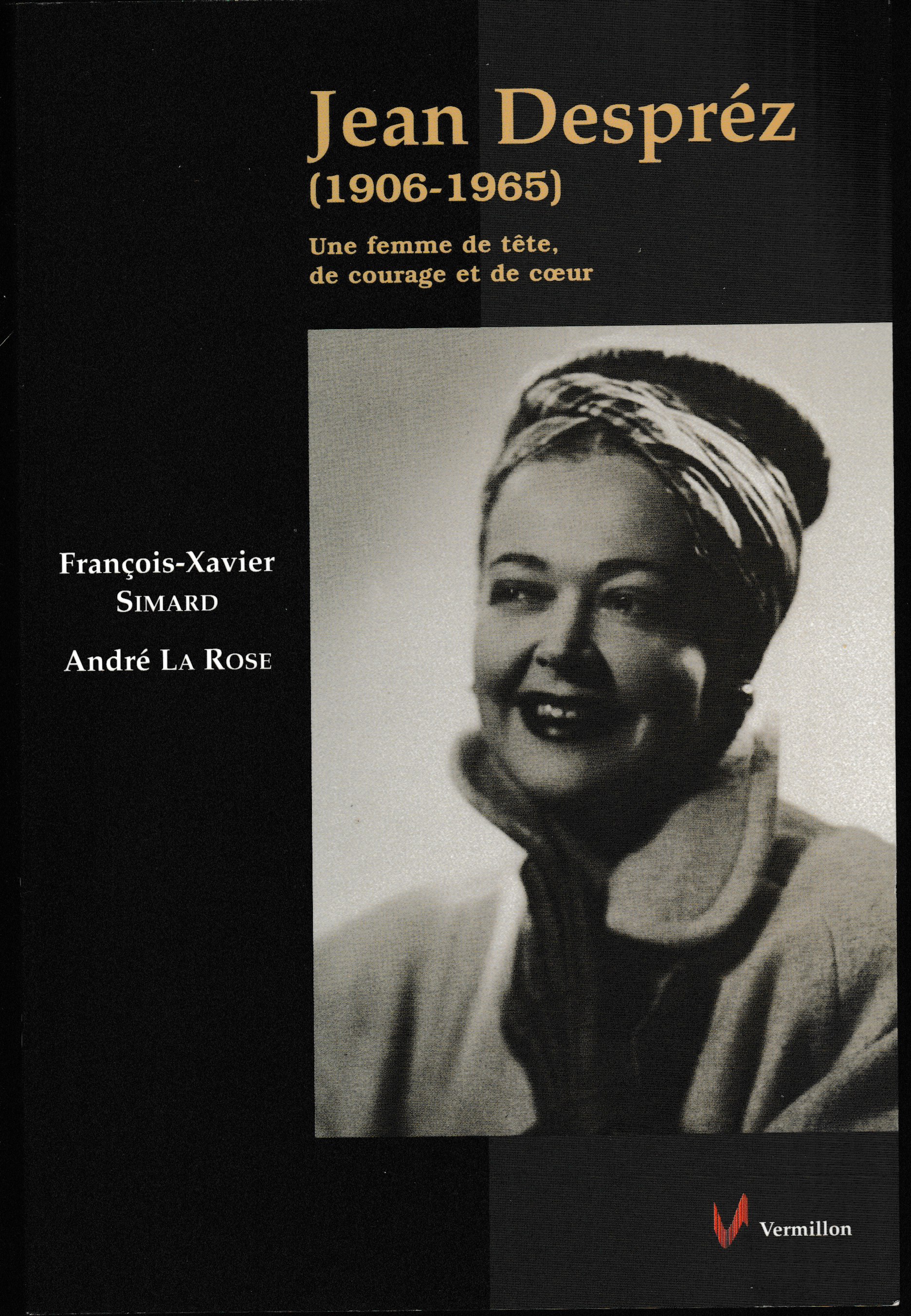 Jean Despréz (1906-1965) Une femme de tête, de courage et de coeur