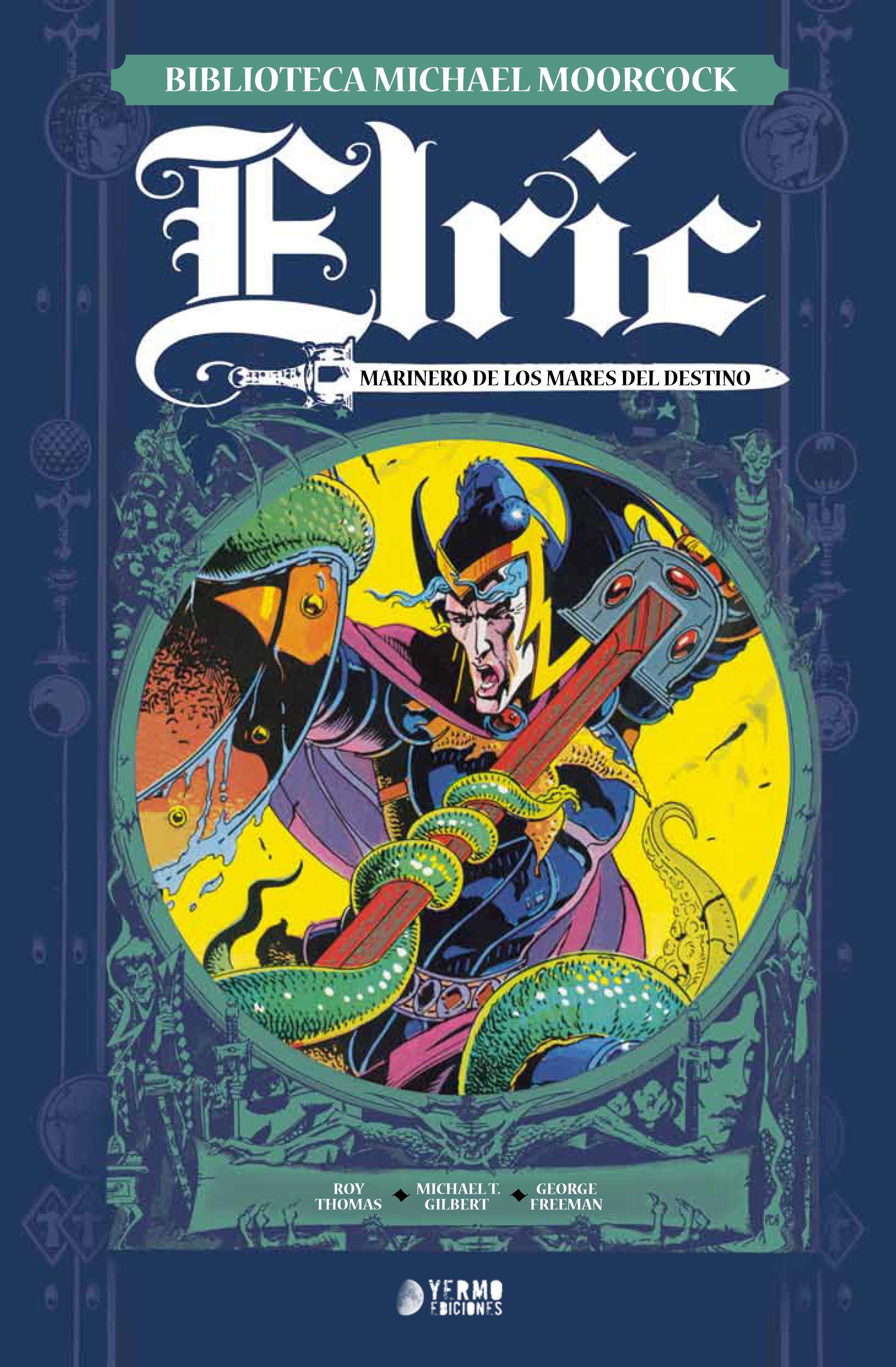 Biblioteca Michael Moorcock: Elric, vol. 2 - Marinero de los Mares del Destino