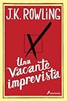 Una vacante imprevista by J.K. Rowling