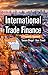 International Trade Finance by Tarsem Bhogal