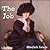 The Job