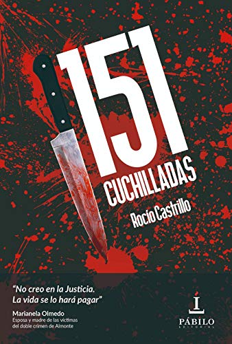 151 cuchilladas: DOBLE CRIMEN REAL (Spanish Edition)