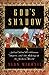 God's Shadow: Sultan Selim, His Ottoman Empire, and the Making of the Modern World