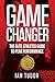 Game Changer: The Elite Athletes Guide to Peak Performance