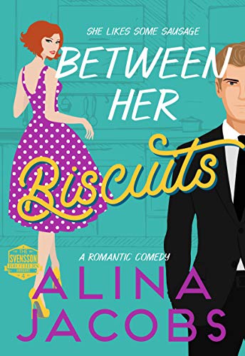 Between Her Biscuits (Svensson Brothers, #4)