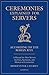 Ceremonies Explained for Servers: A Manual for Altar Servers, Acolytes, Sacristans, and Masters of Ceremonies