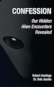 Confession: Our Hidden Alien Encounters Revealed