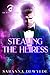 Stealing the Heiress (The Woolven Secret #4)