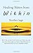 Healing Water from Within by Brother Sage: How the ancient 5,000 year old yogic practice, Shivambu or Urine (Orin) Therapy is bringing miracles to a modern world.