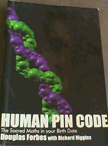 Human Pin Code : The Sacred Maths in your Birth Date (soft cover)