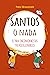 Santos o nada - La fe para inconformistas y revolucionarios