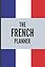 The French planner: Take no...