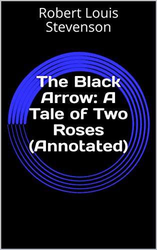 The Black Arrow: A Tale of Two Roses