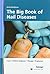 The Big Book of Nail Diseases: Cause, Podiatry diagnosis, Therapy, Prophylaxis