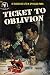 Ticket to Oblivion