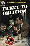 Ticket to Oblivion by Robert B.  Parker