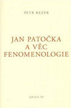 Jan Patočka a věc fenomenologie