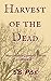 Harvest of the Dead: Marionette Zombie Series Book 8