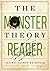 The Monster Theory Reader