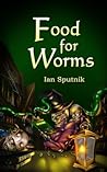 Food For Worms