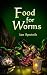 Food For Worms