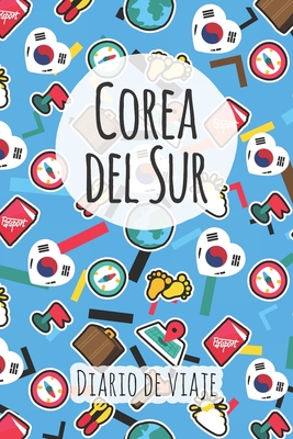 Diario de viaje Corea del Sur: Planificador de viajes I Planificador de viajes por carretera I Cuaderno de puntos I Cuaderno de viaje I Diario de bolsillo I Regalo para mochileros I Agenda de viaje